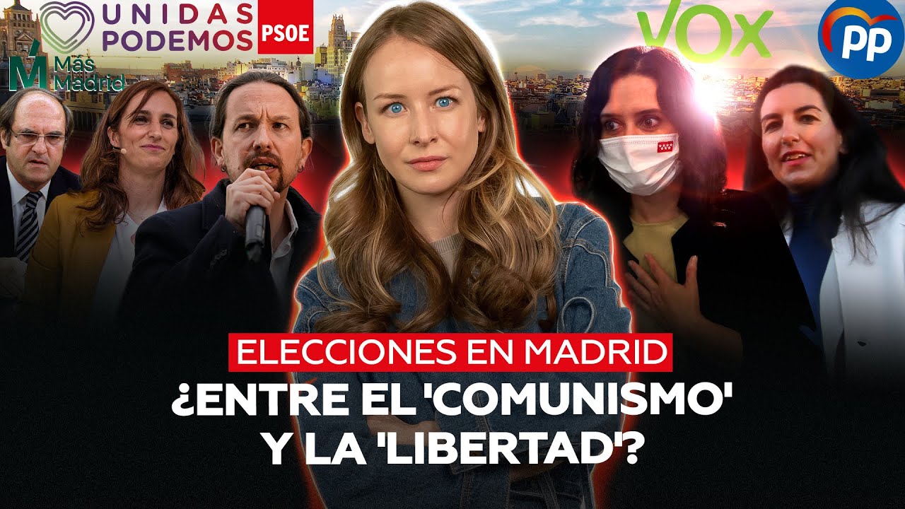 Elecciones en Madrid: ¿comunismo contra libertad? ¿O efectiva estrategia política?