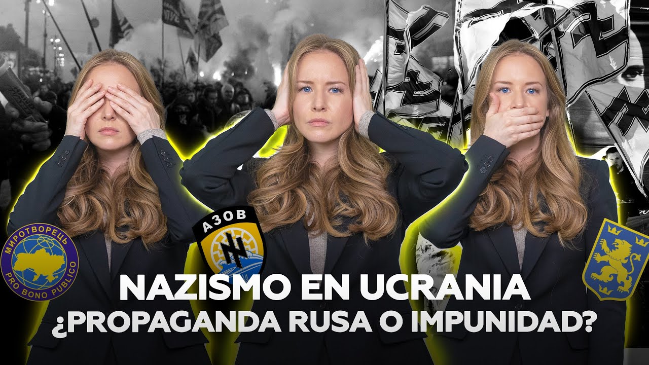 ¿Impunidad neonazi en Ucrania? ¿Invento de Rusia o verdad incómoda?