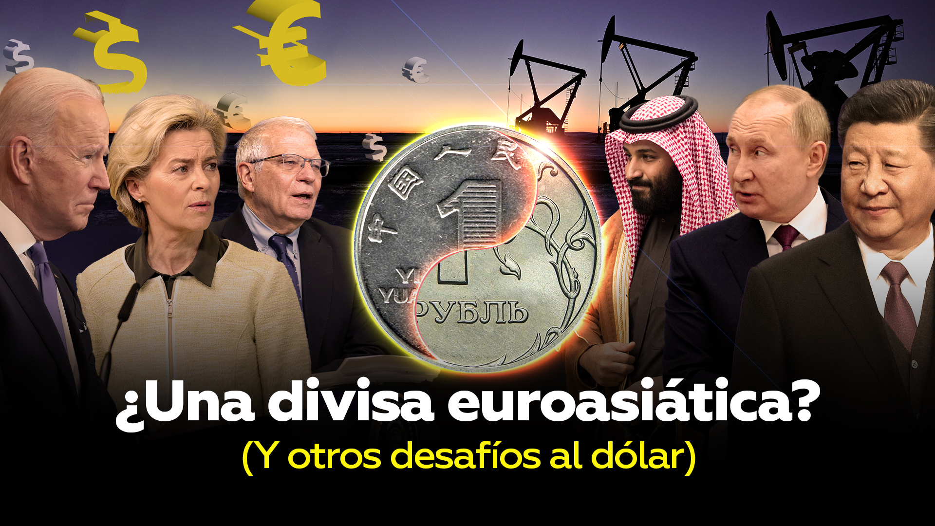 ¿Rebelión contra el dólar? ¿Qué se sabe del plan de Rusia y China de una moneda euroasiática (y otras rebeliones)?