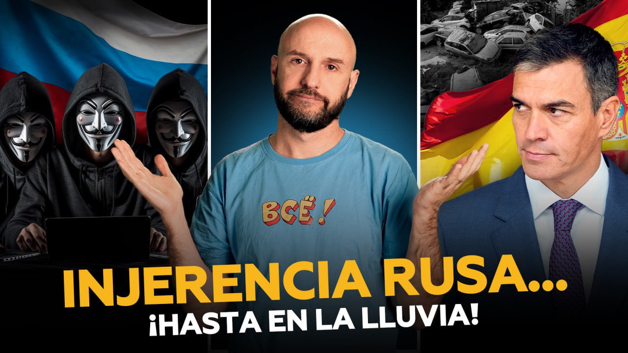 ¡Rusia, culpable (otra vez)! Madrid acusa a Moscú de injerencia en la DANA de Valencia