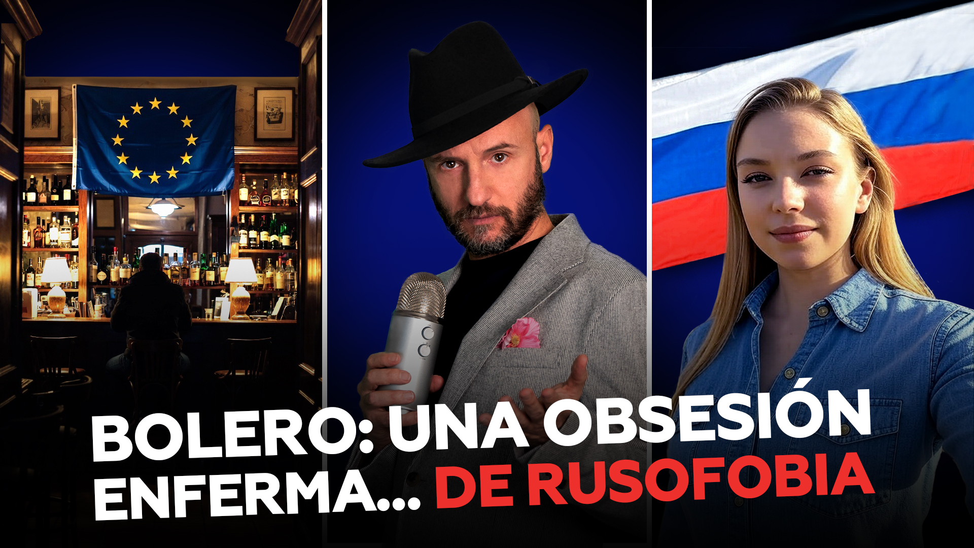 Bolero geopolítico sobre una pasión enferma… de rusofobia: “¡Rusia, mala mujer!”