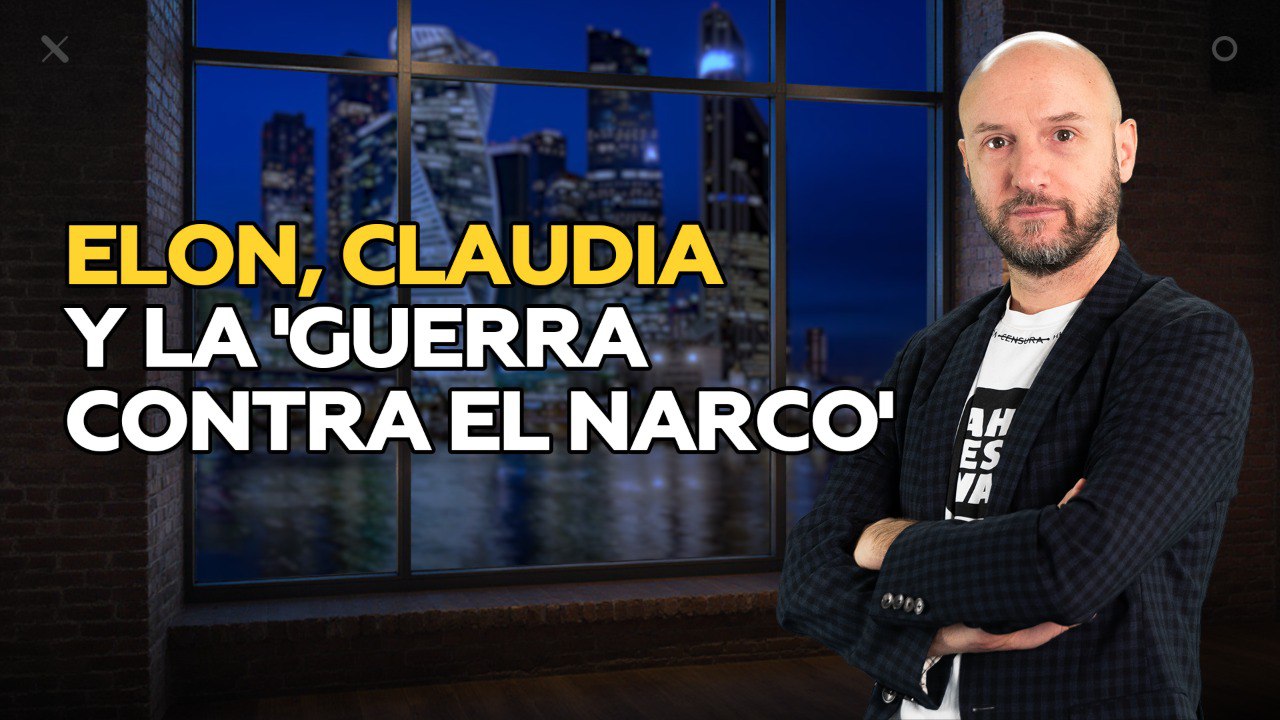 Elon Musk acusa a Claudia Sheinbaum: ¿qué implica la ‘guerra al narco’ que EE.UU. exige a México?