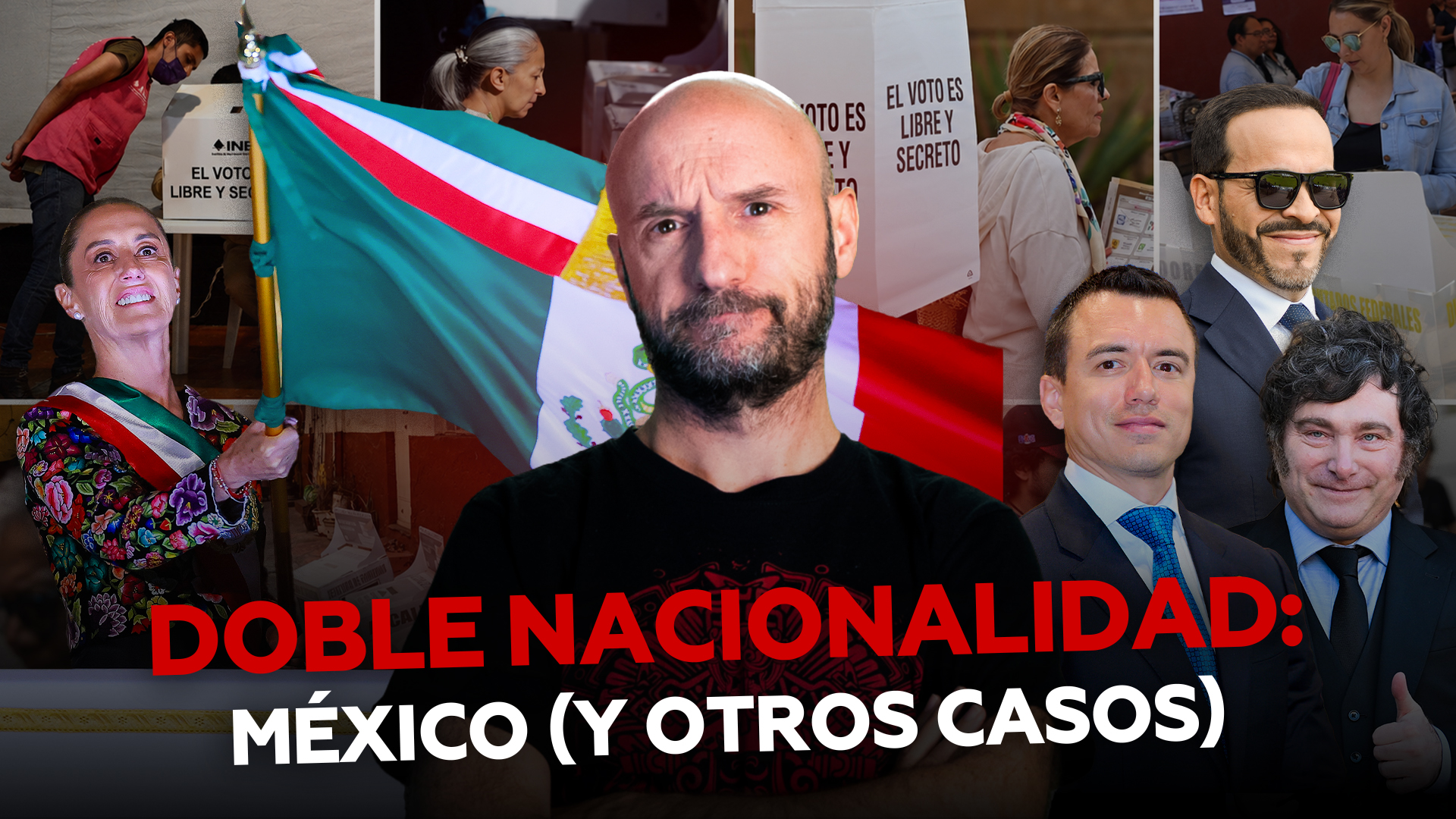 No a la doble nacionalidad en altos cargos: la apuesta de México, en su contexto